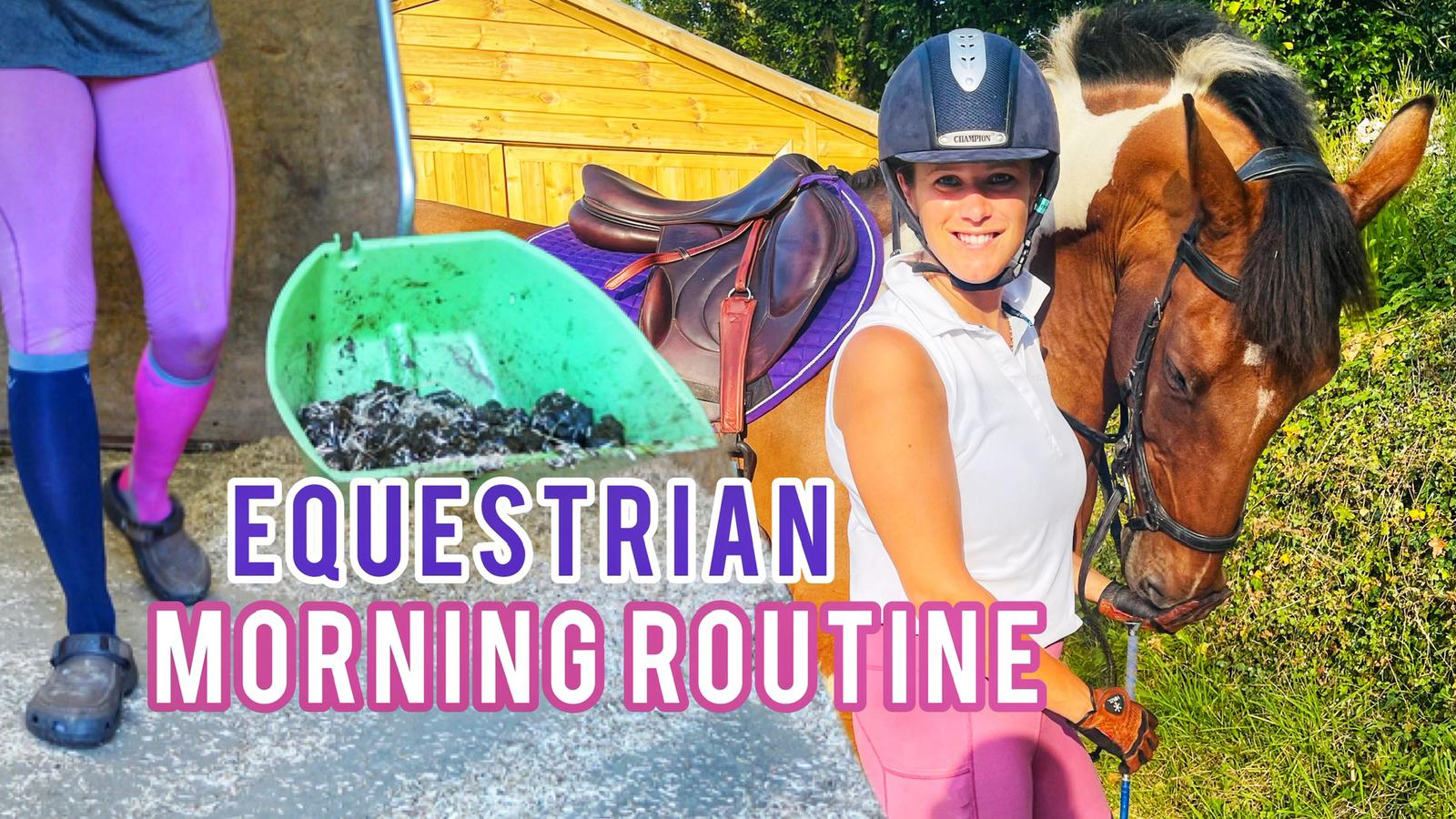 EQUESTRIAN MORNING ROUTINE | Summer Edition ☀️