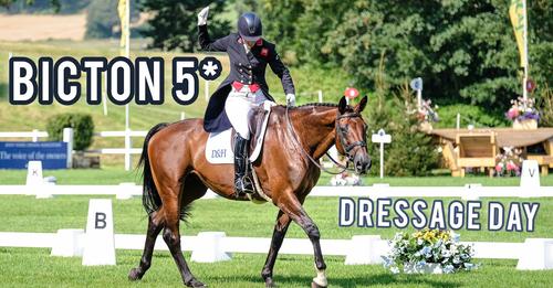 BICTON 5* | Attending the first 5* Event in 2 years | Pt 1 ~ Trot Up & Dressage