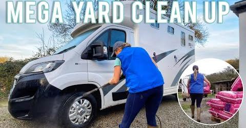 MEGA YARD & STABLE CLEAN UP ~ Ahead of Going Away